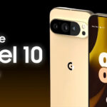 Google Pixel 10 Series के लॉन्च से पहले लीक हुए स्पेसिफिकेशन जानिए क्या होगी कीमत