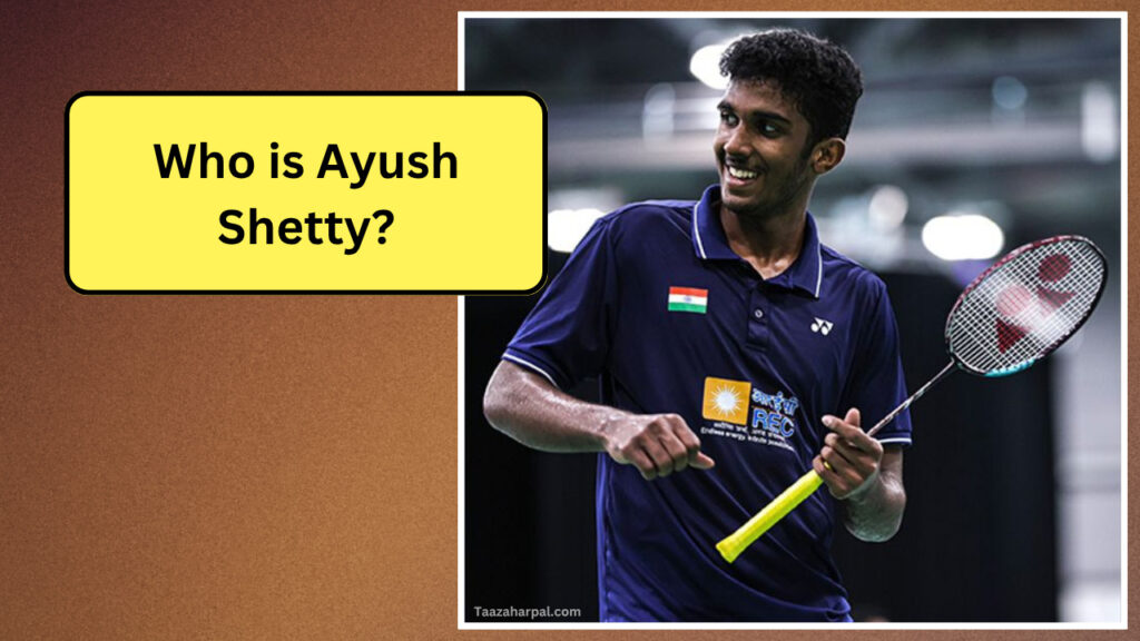 Ayush Shetty Biography in hindi: Age, Family, Education, Career, Net Worth, BWF World Tour Title 2025