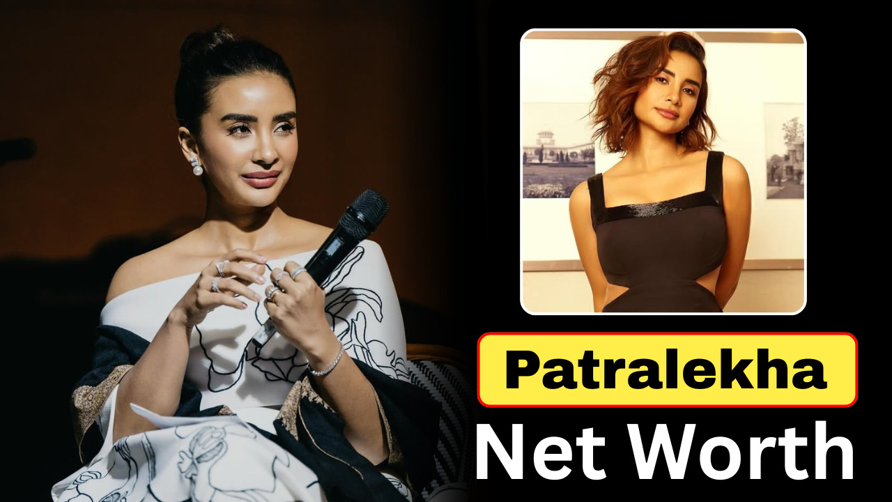 Patralekha Net Worth 2025: भारतीय अभिनेत्री पत्रलेखा हैं करोड़ों के संपत्ति की मालिक, जानिए पूरी जानकारी