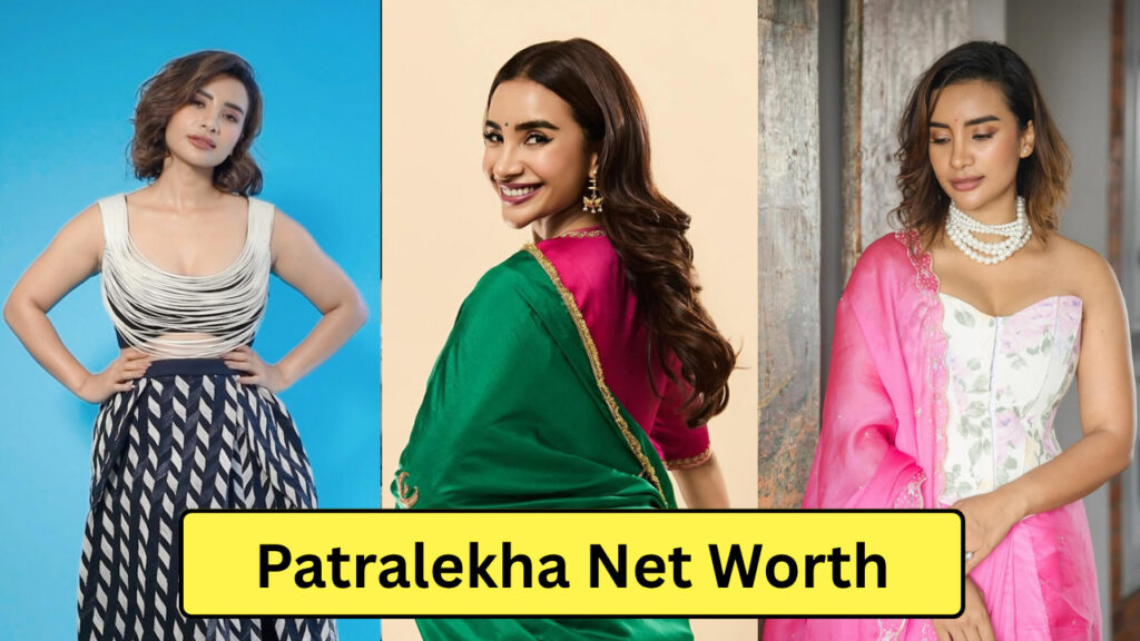 Patralekha Net Worth 2025: भारतीय अभिनेत्री पत्रलेखा हैं करोड़ों के संपत्ति की मालिक, जानिए पूरी जानकारी